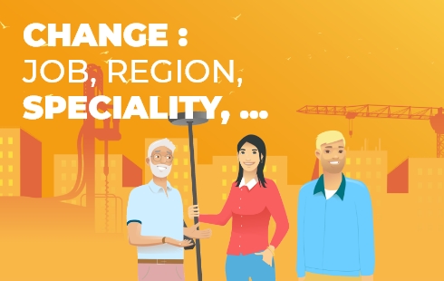 Change: job, region, speciality, ...